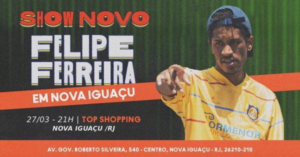 FELIPE FERREIRA - NOVO SHOW DE COMÉDIA EM NOVA IGUAÇU!