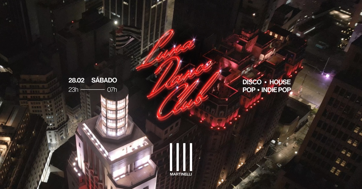 LUNA DANCE CLUB no Edifício Martinelli | 28.02