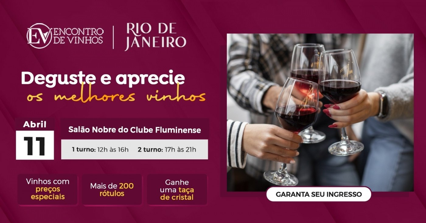 Encontro de Vinhos Rio de Janeiro - Abril