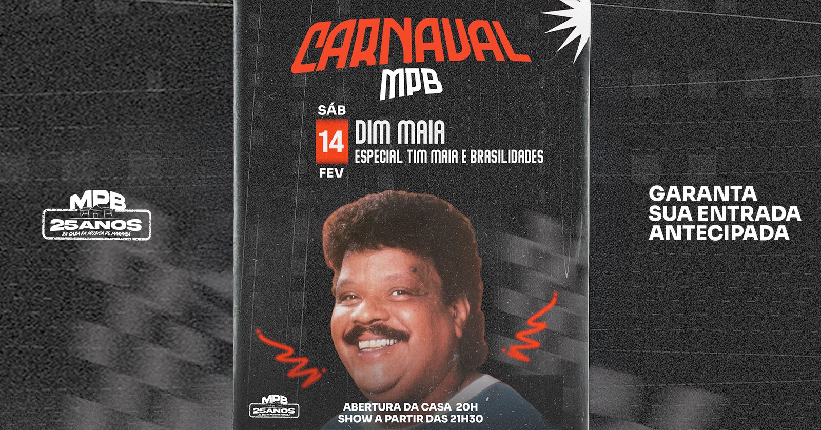 Image for the event: Sabado de Carnaval com especial Tim Maia + Brasilidades (com DIM MAIA) + Diego Floripa e Karol Roma