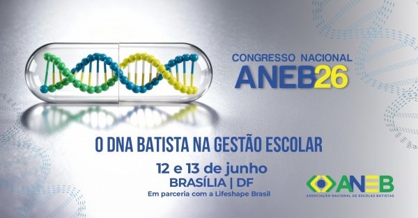 Imagem do evento Congresso ANEB 26 - O DNA BATISTA NA GESTÃO ESCOLAR