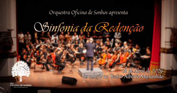 Imagem do evento Sinfonia da Redenção - Um espetáculo da Orquestra Infantojuvenil Oficina de Sonhos