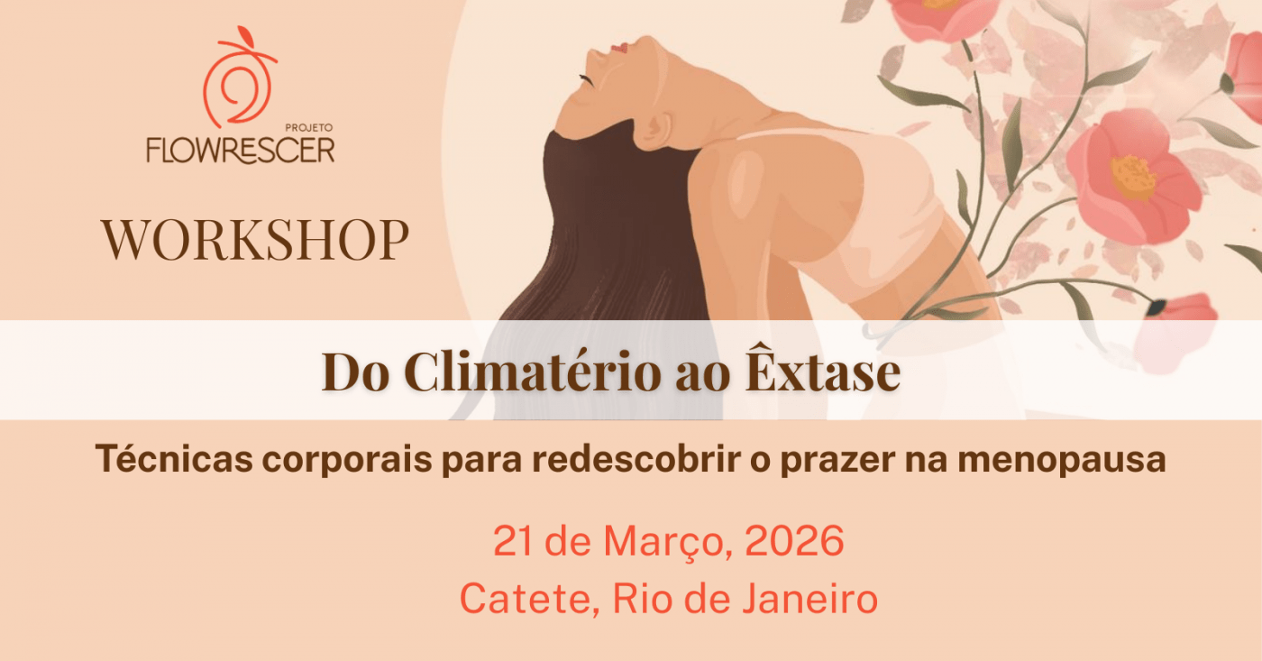Do Climatério ao Êxtase: Técnicas corporais para redescobrir o prazer na menopausa