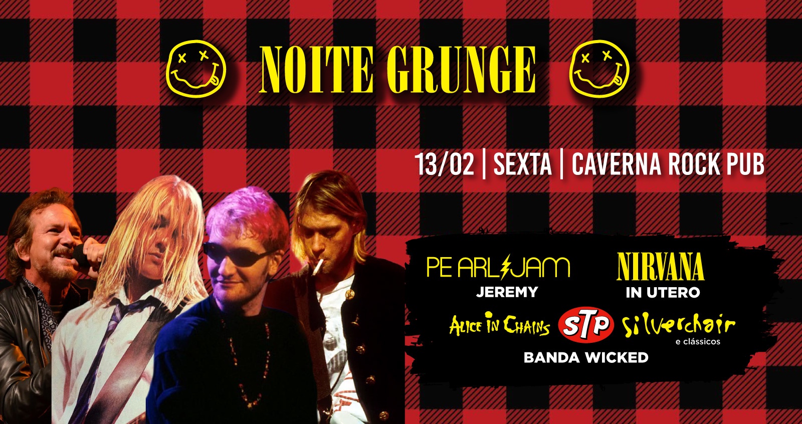 13/02 - Noite Grunge: Pearl Jam, Nirvana, Alice in Chains, Silverchar, STP e mais!