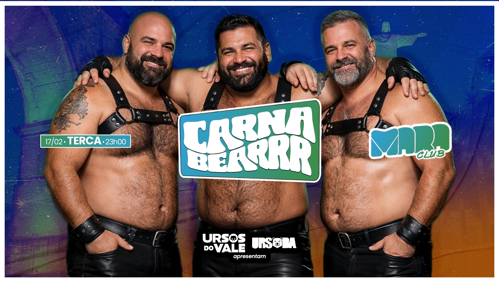 CARNA BEAR (URSOS DO VALE + URSADA) 17/02 MARA CLUB (LAPA) 23h