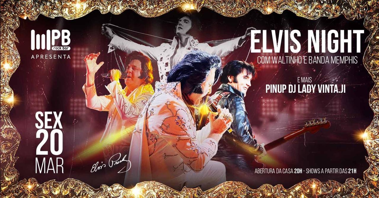Image for the event: Elvis Night com Waltinho e Banda Memphis + Dj Lady Vinta.Ji (abertura)