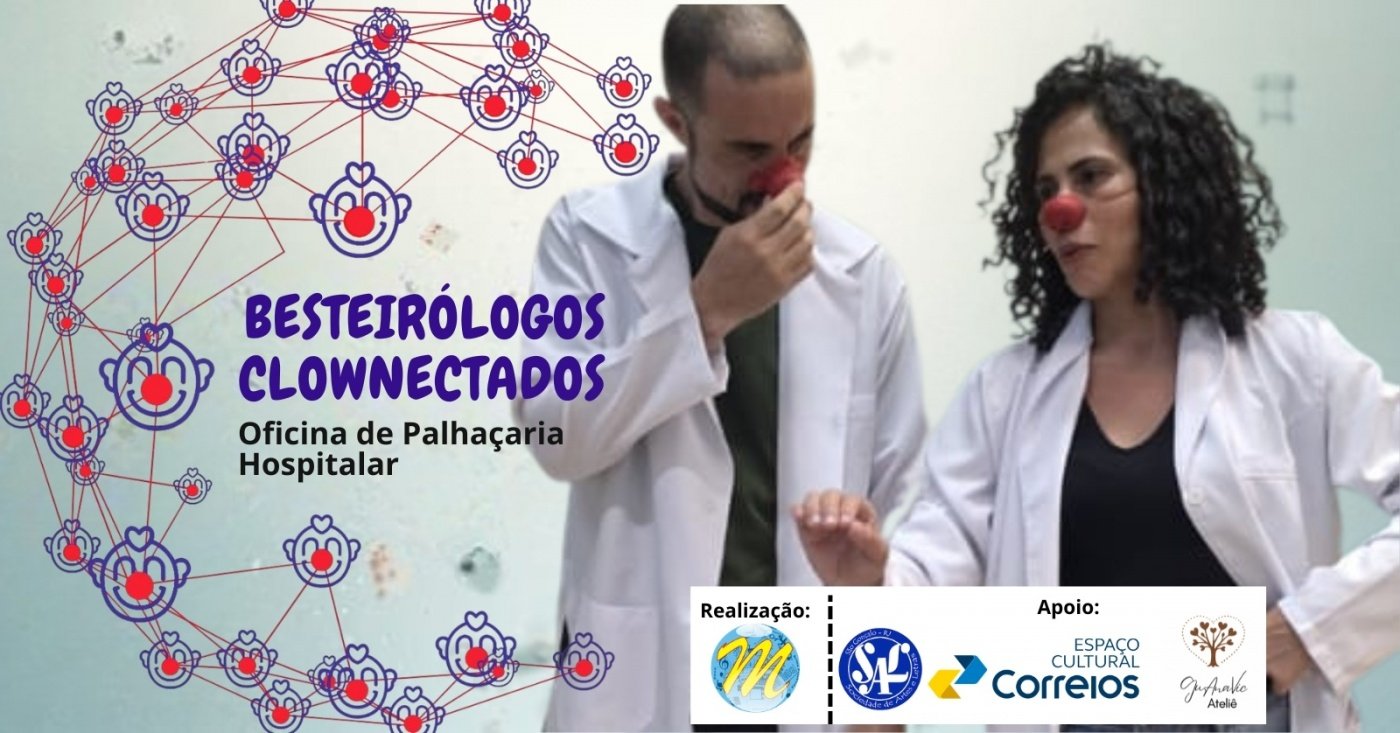 Besteirólogos Clownectados - Oficina de Palhaçaria Hospitalar.