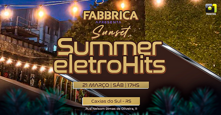 CAXIAS DO SUL - Summer EletroHits - Sunset - Caxias do Sul, RS