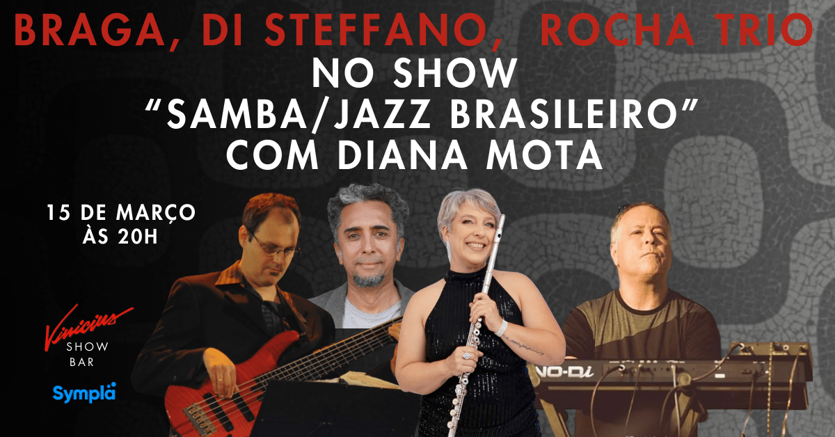 João Braga Samba/Jazz Trio com Diana Mota no show “Samba/Jazz Brasileiro”