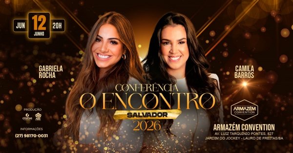 Imagem do evento GABRIELA ROCHA E CAMILA BARROS EM SALVADOR - CONFERÊNCIA O ENCONTRO 2026