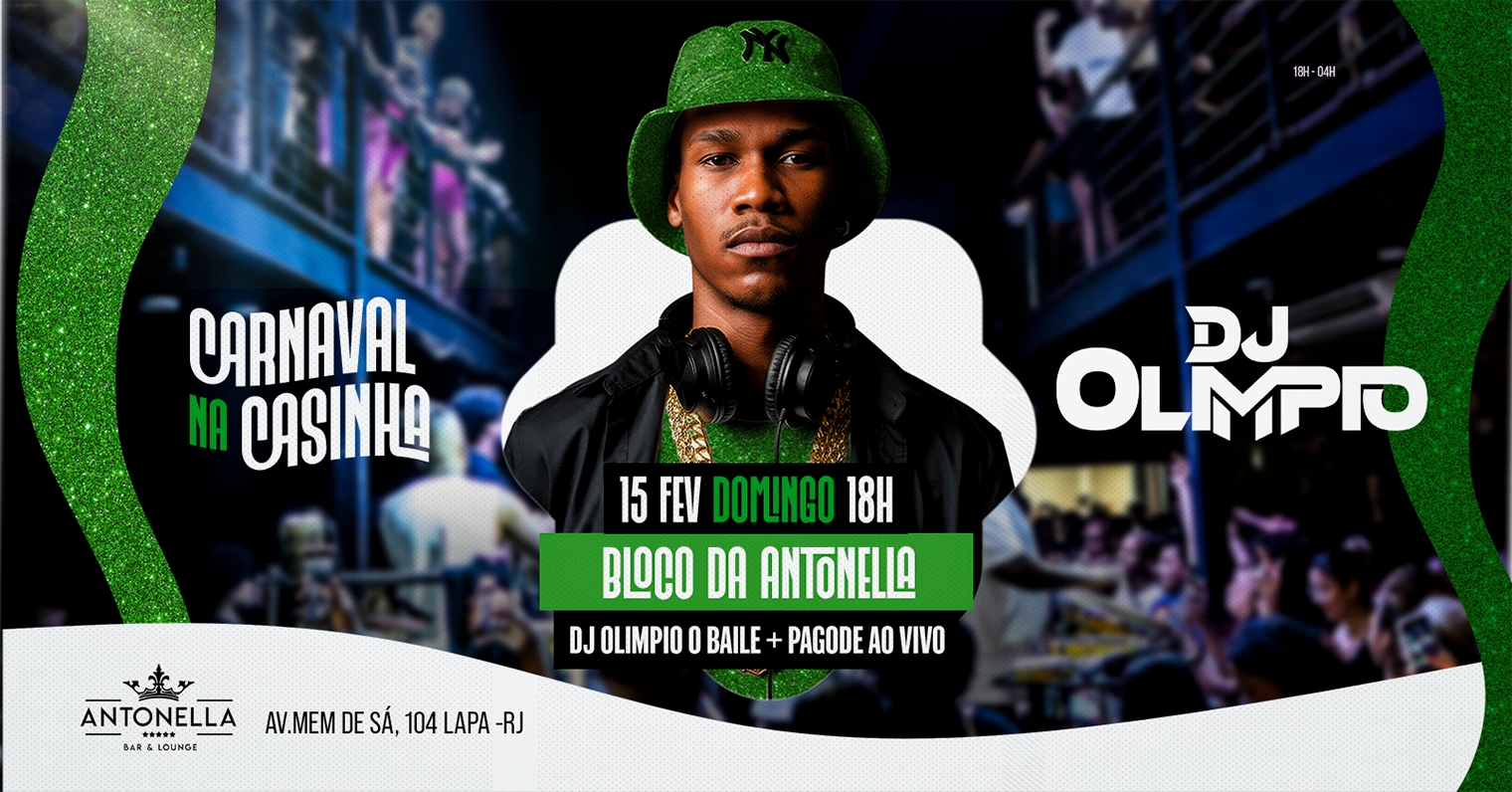 BLOCO DA ANTONELLA COM DJ OLIMPIO O BAILE + PAGODE AO VIVO