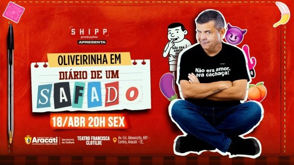 Imagem do evento Oliveirinha em DIÁRIO DE UM SAFADO | Aracati - CE ~ 18/Abril 20h Sab 20h