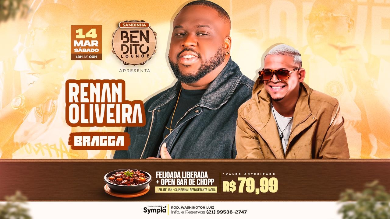 RENAN OLIVEIRA / FEIJOADA / OPEN BAR / BRAGGA - Duque de Caxias, RJ