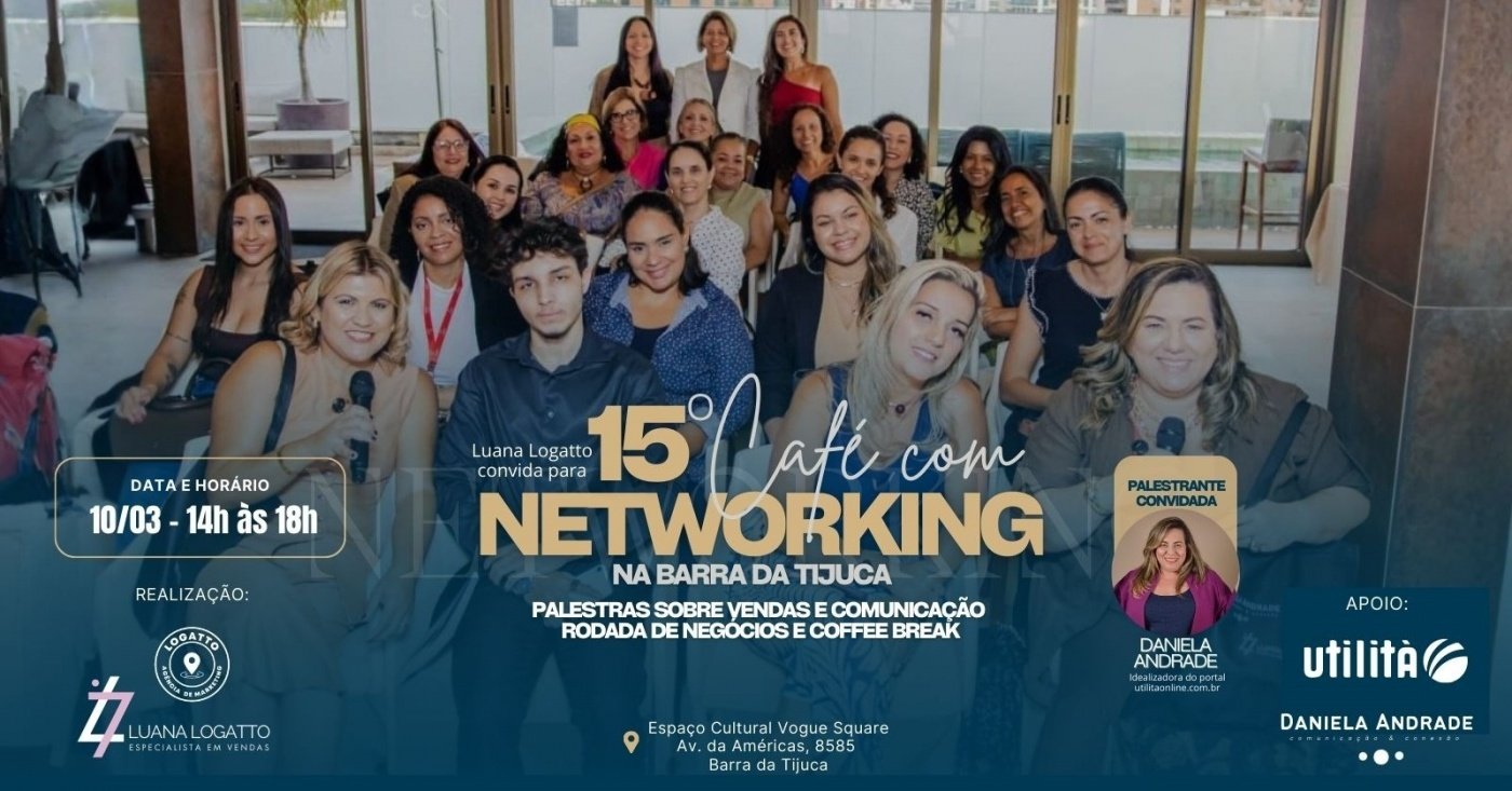 15º Edição do Café com Networking - Barra da Tijuca - RJ
