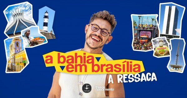 A Bahia em Brasília - A Ressaca