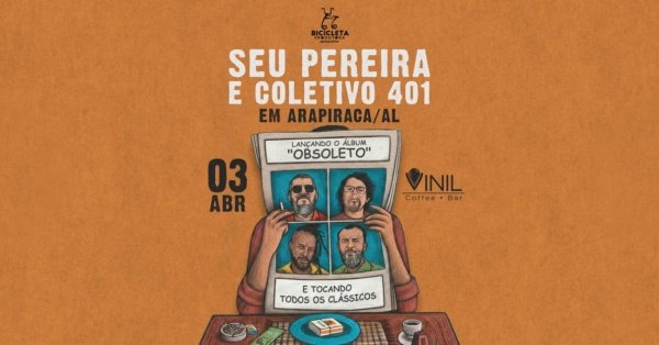Imagem do evento Seu Pereira e Coletivo 401 em Arapiraca/ AL
