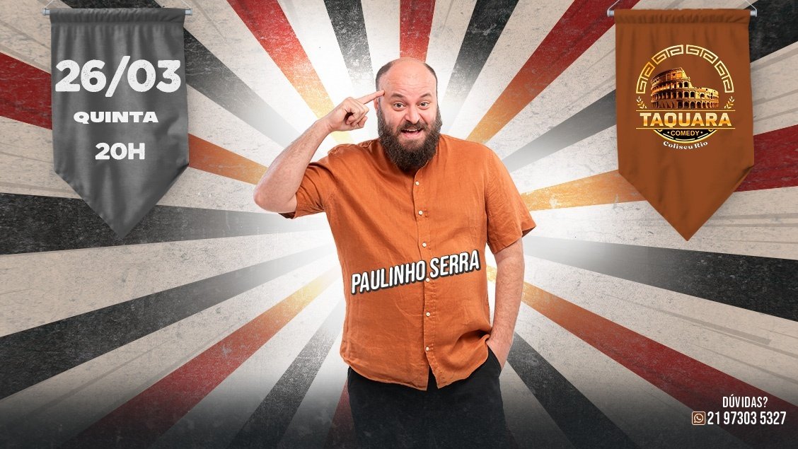 PAULINHO SERRA - SHOW DE COMÉDIA NA TAQUARA!