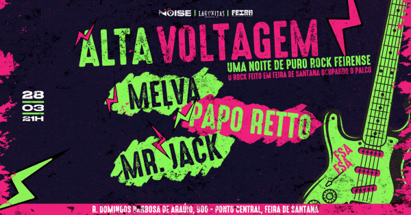 Imagem do evento ALTA VOLTAGEM | MELVA | PAPO RETTO | MR. JACK