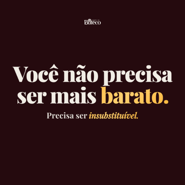 Imagem do evento PAPO DE BUTECO | 6ª Ed. | Você não precisa ser mais barato. Precisa ser insubstituível.| 15 de Abril