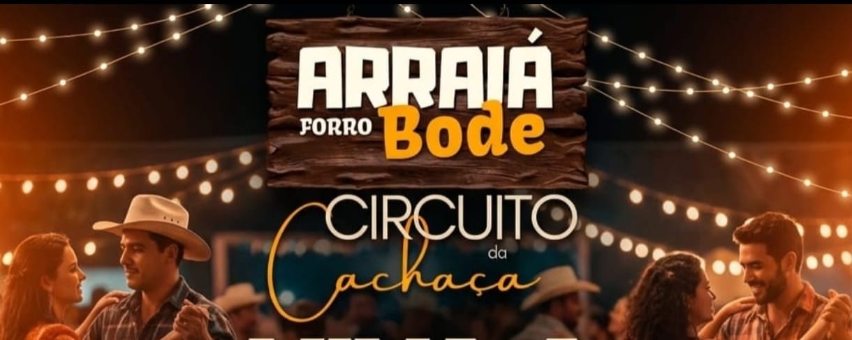 FORRO BODE E CIRCUITO DA CACHAÇA - Paulo Afonso, BA