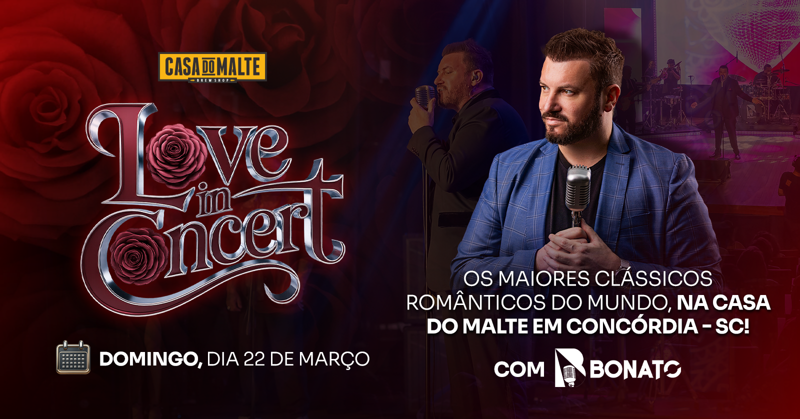 Show Love In Concert - Os grandes clássicos românticos dos anos 80's e 90's de todo mundo | BONATO - Concórdia, SC