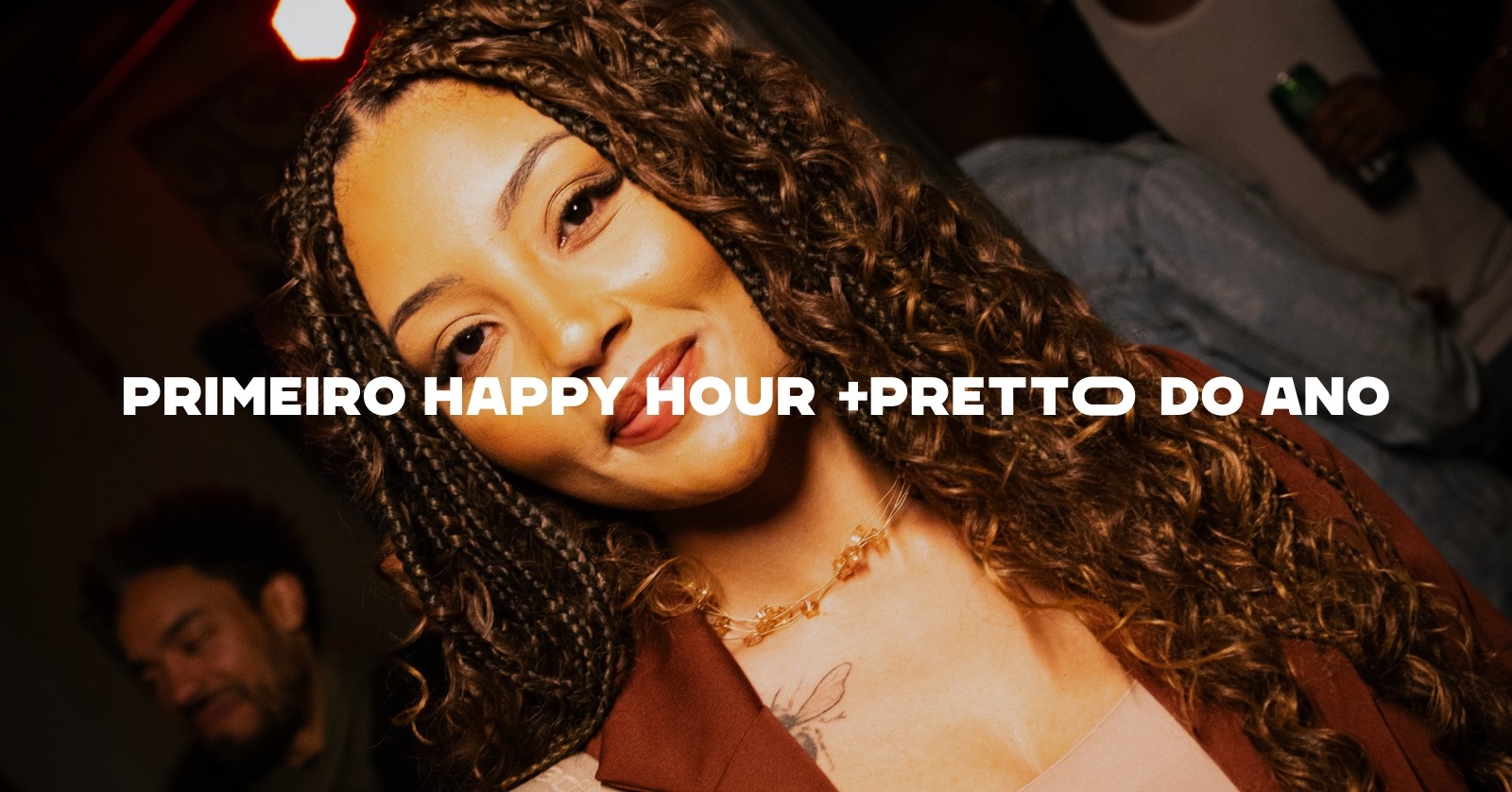 PRIMEIRO HAPPY HOUR +PRETTO 2026 - MARÇO