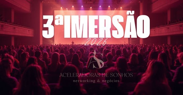 Imagem do evento 3ª Imersão - Acelerando Sonhos -Sonhos com direção viram negócios de sucesso.
