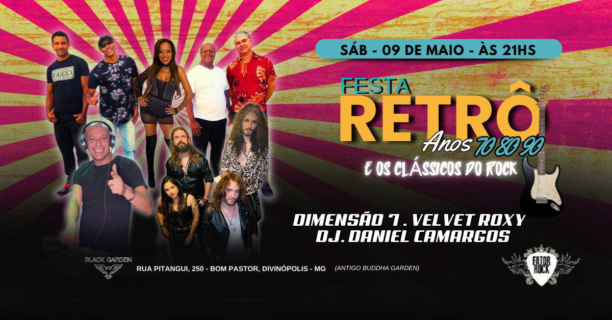 Festa Retrô Anos 70,80 e 90 - E os Clássicos do Rock - Divinópolis, MG