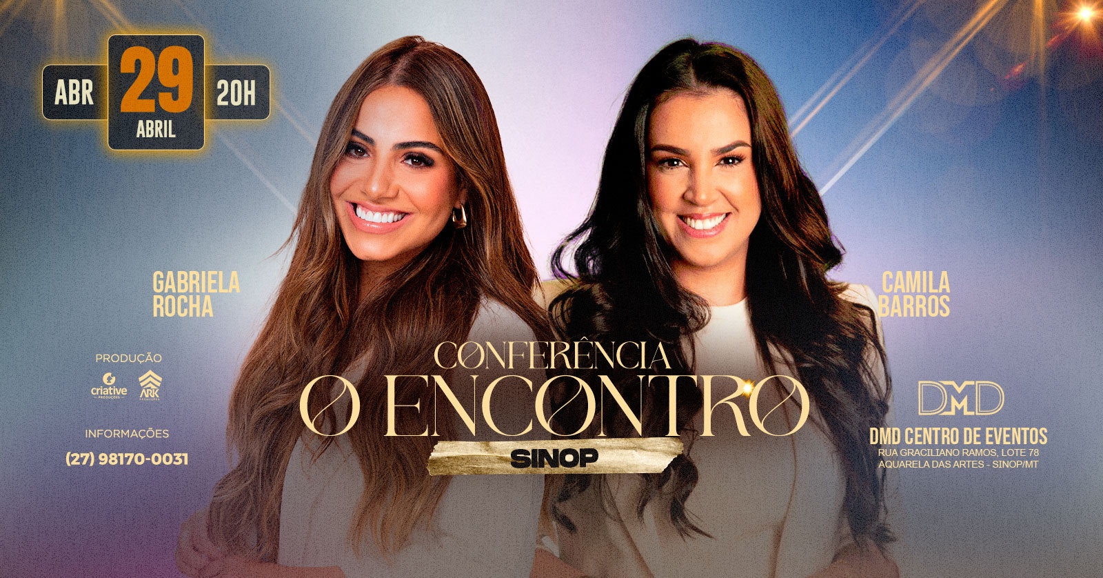 Gabriela Rocha e Camila Barros em Sinop - Conferência o Encontro