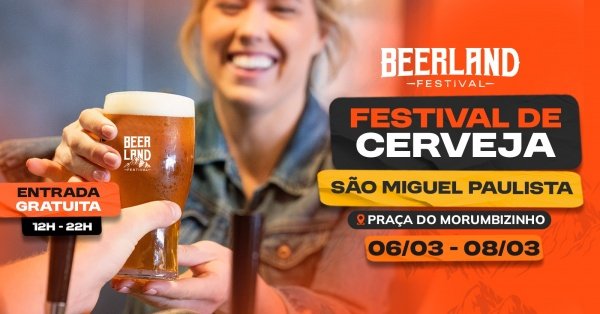 Imagem do evento BEERLAND FESTIVAL SÃO MIGUEL PAULISTA