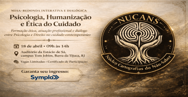 PSICOLOGIA, HUMANIZAÇÃO E ÉTICA DO CUIDADO