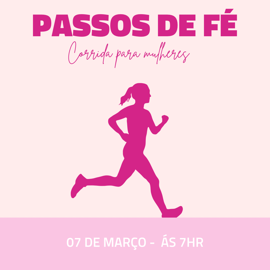 Passos de fé - corrida para mulheres