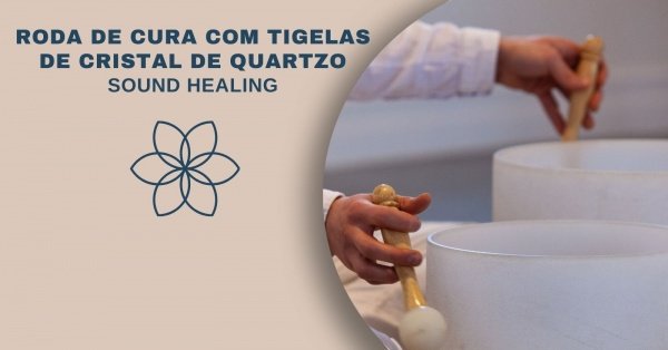Imagem do evento Roda de Cura com Tigelas de Cristal de Quartzo - Sound Healing 
