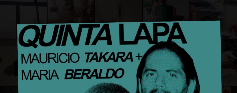 QUINTA LAPA - MAURICIO TAKARA + MARIA BERALDO - São Paulo, SP