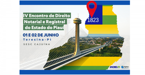 Imagem do evento IV ENCONTRO DE DIREITO NOTARIAL E REGISTRAL DO PIAUÍ