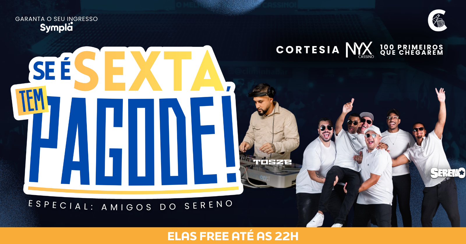 SE É SEXTA, TEM PAGODE - especial amigos do sereno - Rio Grande, RS