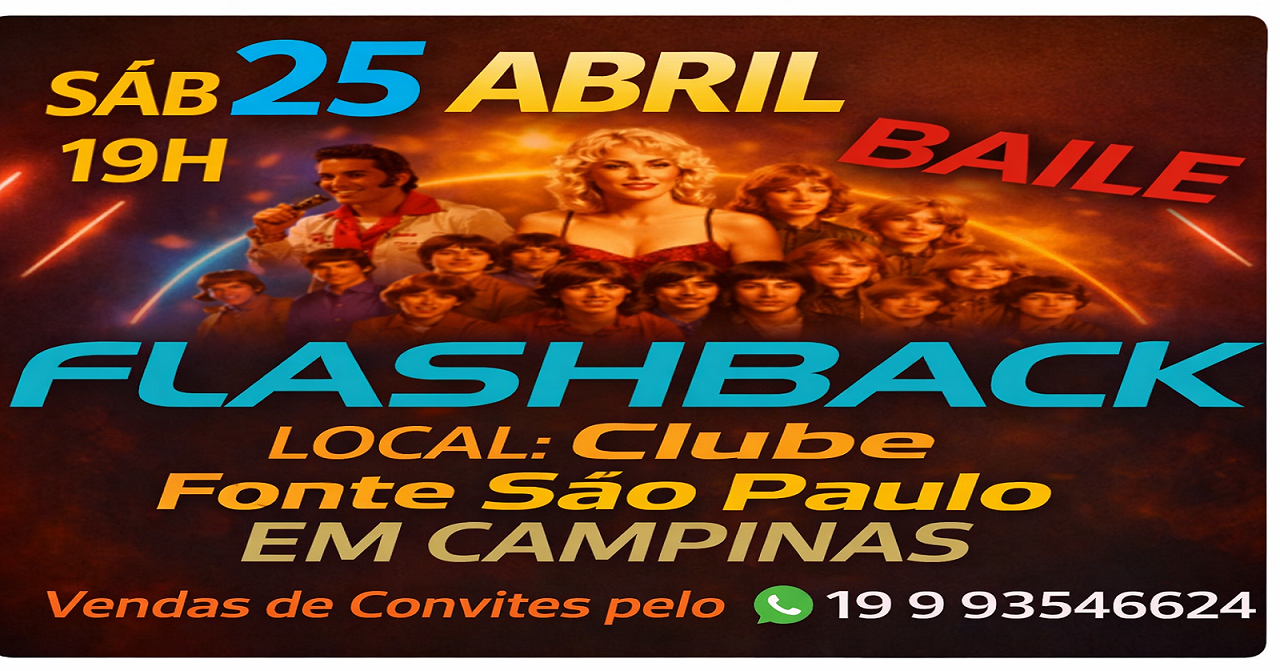 Baile FlashBack No Clube Fonte São Paulo Em Campinas, Dia 25 De Abril - Campinas, SP