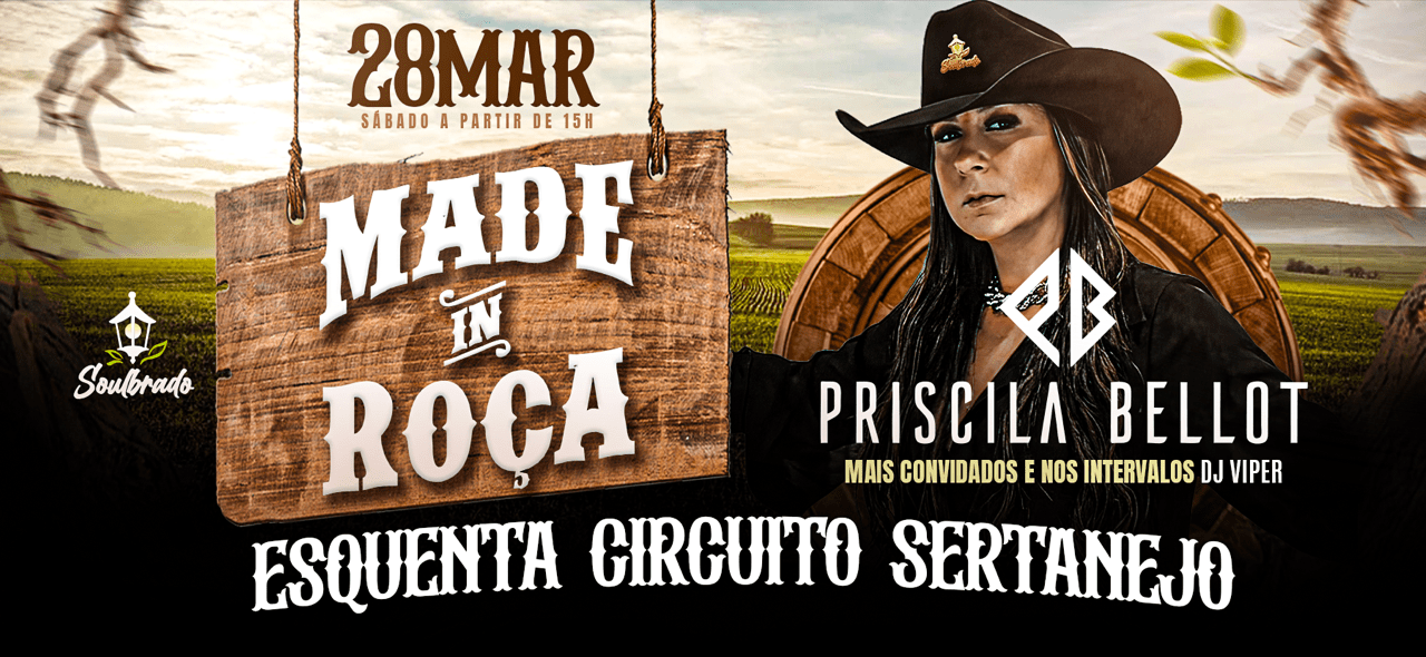 MADE IN ROÇA COM PRISCILA BELLOT & CONVIDADOS