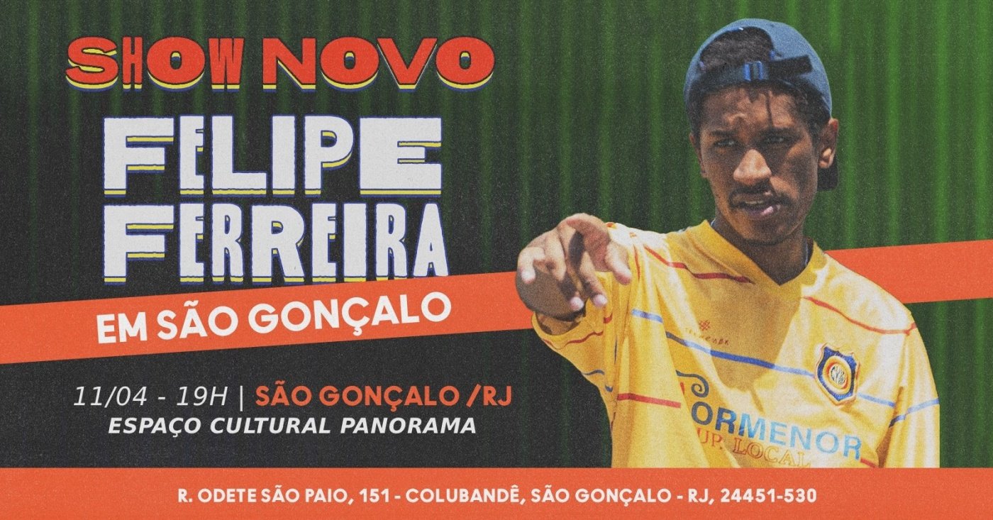 FELIPE FERREIRA: SHOW NOVO EM SÃO GONÇALO