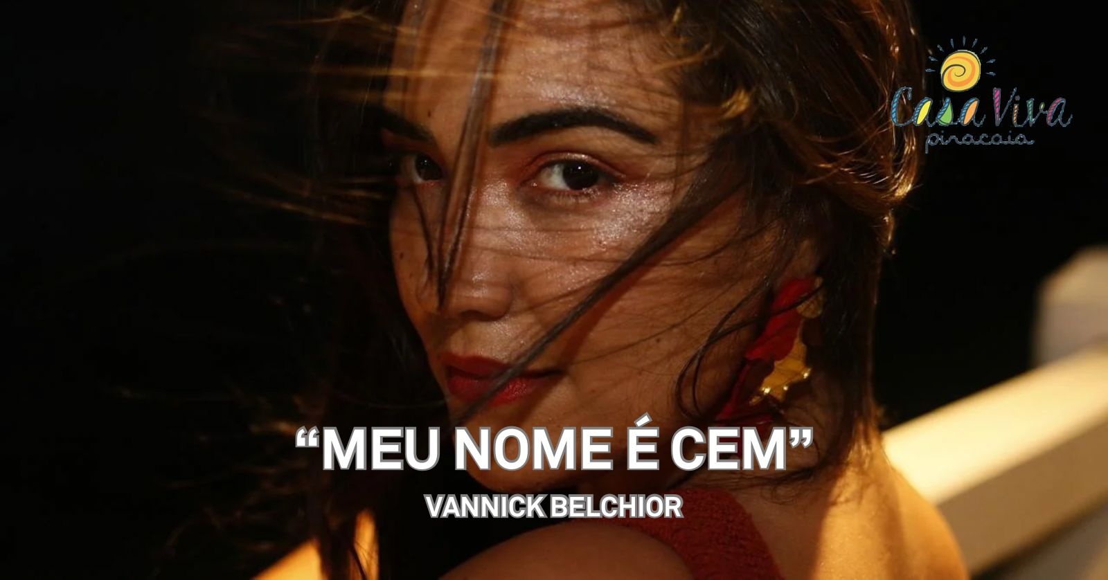 "Meu Nome é  Cem "-Vannick Belchior - Piracaia, SP