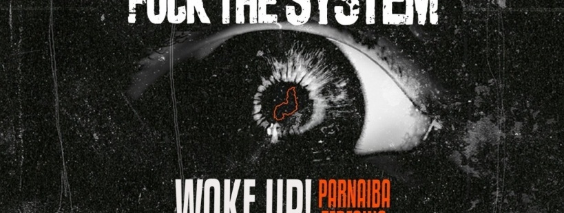 FUCK THE SYSTEM - is back. em Teresina - Sympla