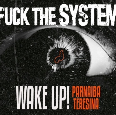 FUCK THE SYSTEM - is back. em Teresina - Sympla