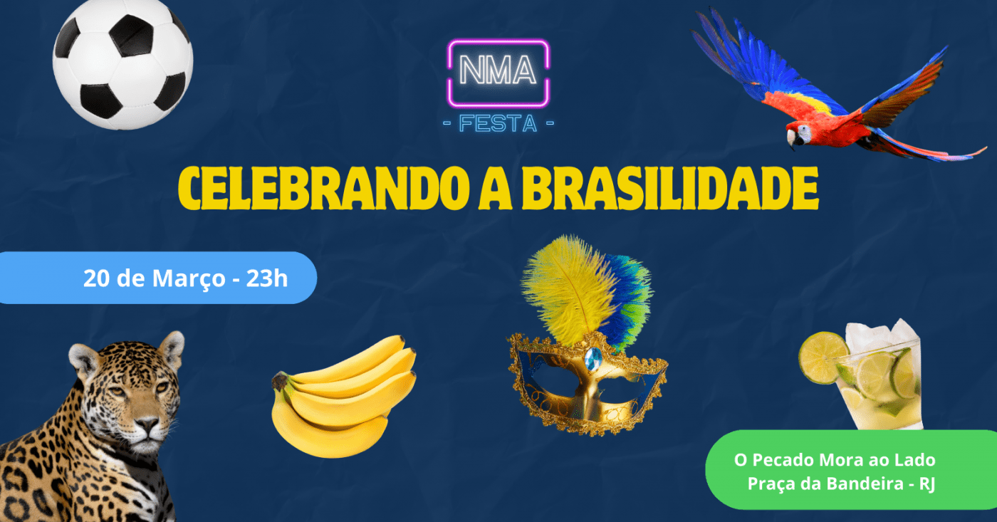 NMA FESTA : CELEBRANDO A BRASILIDADE