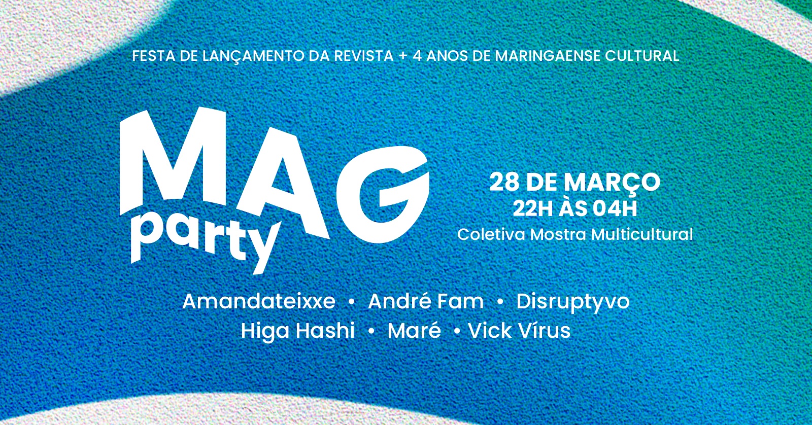 MAG PARTY - Lançamento da segunda edição da revista MAG + 4 anos de Maringaense Cultural - Maringá, PR