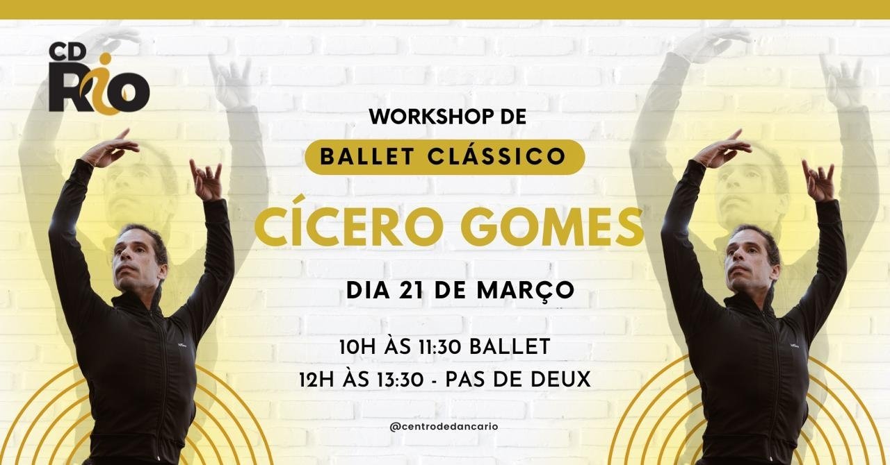 WORKSHOP DE BALLET CLÁSSICO - CÍCERO GOMES