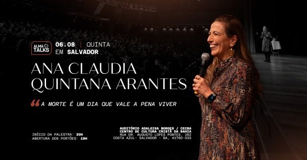Imagem do evento Ana Claudia Quintana Arantes em Salvador - Palestra "A Morte é Um Dia Que Vale a Pena Viver"