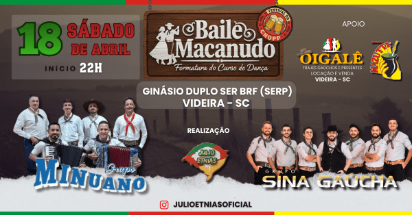 Imagem do evento Baile Macanudo em Videira - SC com Grupo Minuano e Sina Gaúcha!