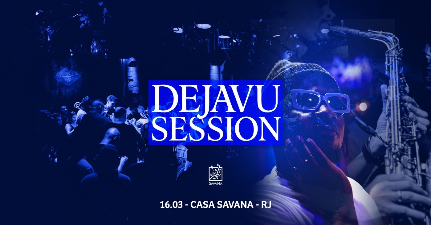 Dejavu Session RJ