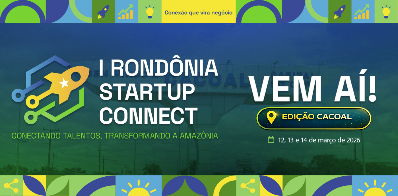 I Rondônia Startup Connect EDIÇÃO CACOAL em Cacoal - Sympla