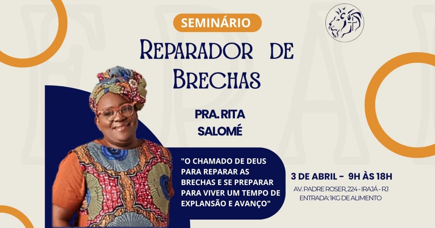 SEMINÁRIO: REPARADOR DE BRECHAS - PRA. RITA SALOMÉ
